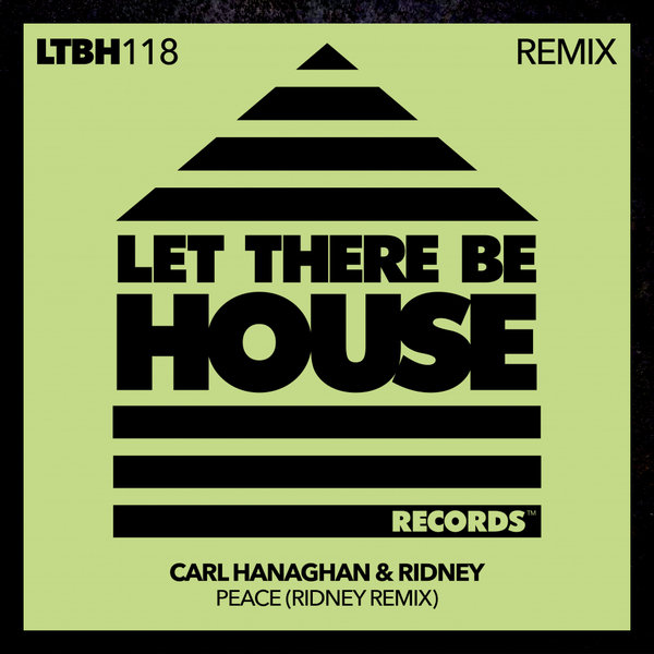 Carl Hanaghan, Ridney - Peace (Ridney Remix) [LTBH118REMIX]